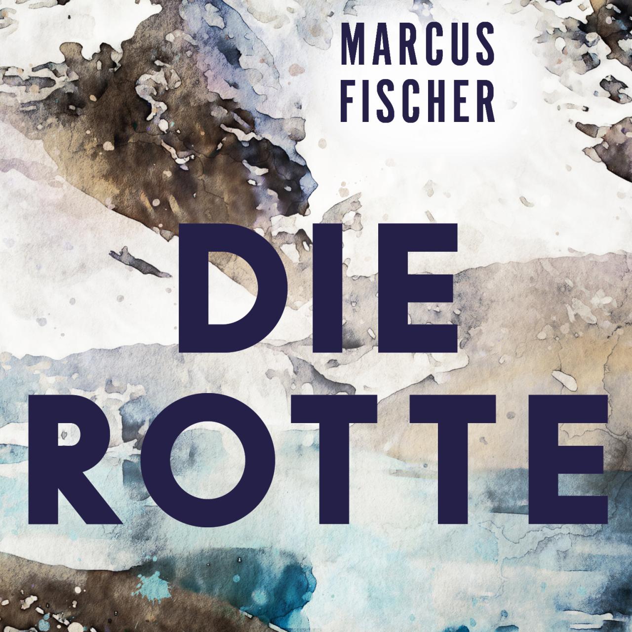Marcus Fischer Cover Die Rotte